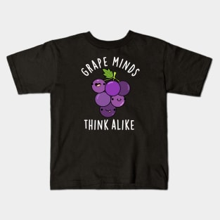 Grape Minds Think Alike Cute Fruit PUn Kids T-Shirt